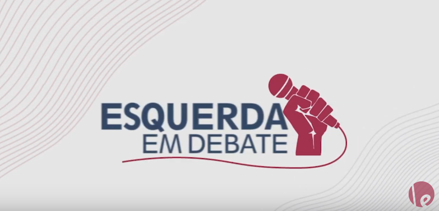 Conheça o programa Esquerda em Debate: qual caminho para enfrentar Bolsonaro? - YouTube