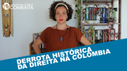 &#127897;️ESQUERDA DIÁRIO COMENTA | Derrota histórica da direita na Colômbia - YouTube