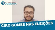&#127897;️ ESQUERDA DIARIO COMENTA | Ciro Gomes nas eleições - YouTube