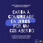 Contra Bolsonaro e os ataques, o DCE da UFRGS precisa abrir o CEB dia 08/04 para todos!