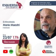 Mario Maestri é o próximo entrevistado no programa Esquerda em Debate, neste sábado (23)
