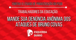 Contra o legado do PSDB em SP: mande sua denúncia contra Covas e seus ataques à Educação