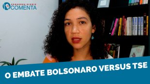 &#127897;️ ESQUERDA DIÁRIO COMENTA | O embate Bolsonaro versus TSE - YouTube