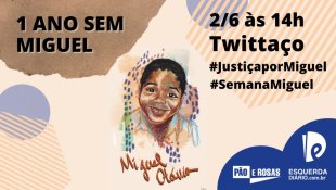 Neste 02 de junho, ocupemos também as redes por #JustiçaporMiguel