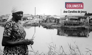 De Carolina de Jesus para Ana Carolina de Jesus: A vida na favela 