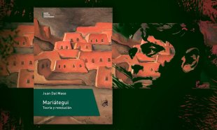 Sobre o livro “Mariátegui – Teoría y revolución”, de Juan Dal Maso