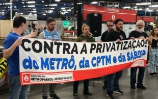 Não às privatizações e às retaliações às trabalhadoras e trabalhadores no Metrô