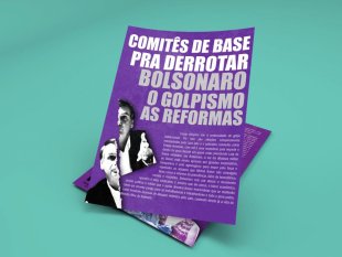 Comitês de base para derrotar Bolsonaro, o golpismo e as reformas