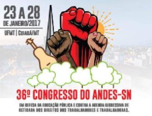 ANDES-Sindicato Nacional realiza seu 36º Congresso em Cuiabá (MT) e atualiza plano de lutas