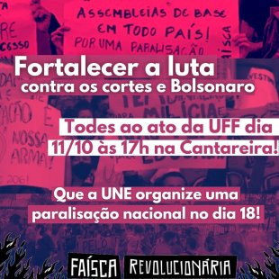 Fortalecer a luta na UFF contra Bolsonaro e pela revogação de todos os cortes e bloqueios