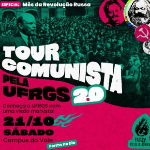 Venha para a Tour Comunista na UFRGS 2.0: edição Campus do Vale