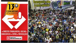 13º Congresso dos metroviários: democracia e independência de classe para derrotar Bolsonaro, Doria e os ataques